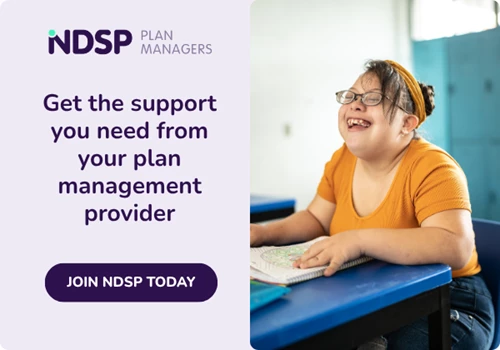 Clickable banner reads: Get the support you need from your plan management provider. Join NDSP Today.