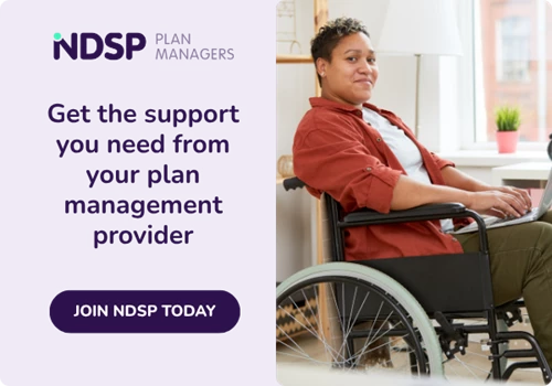 Clickable banner reads: Get the support you need from your plan management provider. Join NDSP today.